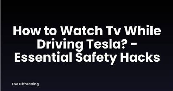 Is watching TV while driving illegal?